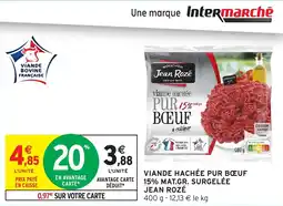 Intermarché Express Viande hachée pur bœuf 15% mat.gr. surgelée jean rozé offre