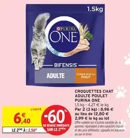 Intermarché Express Croquettes chat adulte poulet purina one offre