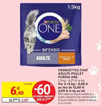 Intermarché Express Croquettes chat adulte poulet purina one offre