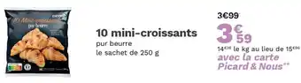 Picard 10 mini-croissants offre