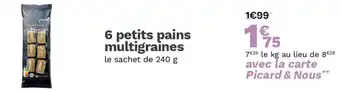 Picard 6 petits pains multigraines offre