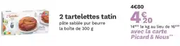 Picard 2 tartelettes tatin offre