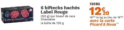 Picard 6 biftecks hachés Label Rouge offre