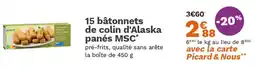 Picard 15 bâtonnets de colin d'Alaska panés MSC offre