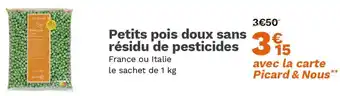 Picard Petits pois doux sans residu de pesticides offre