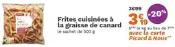 Picard Frites cuisinées à la graisse de canard offre