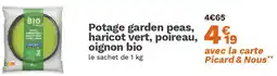 Picard Potage garden peas, haricot vert, poireau, oignon bio offre