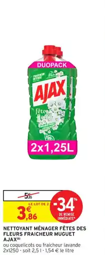 Intermarché Contact Nettoyant ménager fêtes des fleurs fraicheur muguet ajax offre