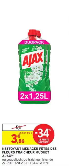 Intermarché Contact Nettoyant ménager fêtes des fleurs fraicheur muguet ajax offre