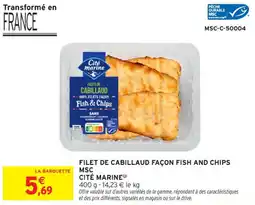 Intermarché Contact Filet de cabillaud façon fish and chips msc cité marine offre