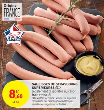 Intermarché Contact Saucisses de strasbourg supérieures offre