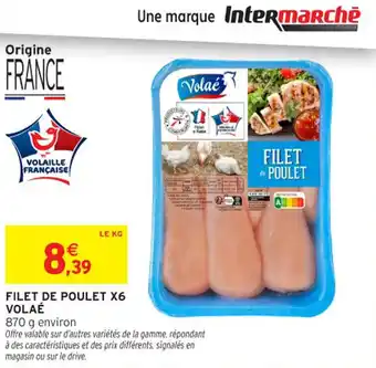 Intermarché Contact Filet de poulet x6 volaé offre