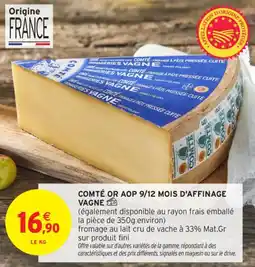 Intermarché Contact Comté or aop 9/12 mois d'affinage vagne offre