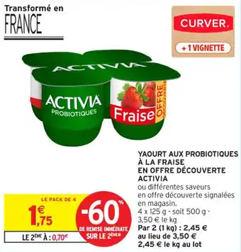 Intermarché Contact Yaourt aux probiotiques à la fraise en offre découverte activia offre