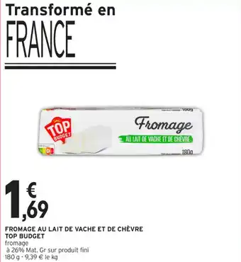 Intermarché Contact Fromage au lait de vache et de chèvre top budget offre