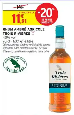 Intermarché Contact Rhum ambré agricole trois rivières offre