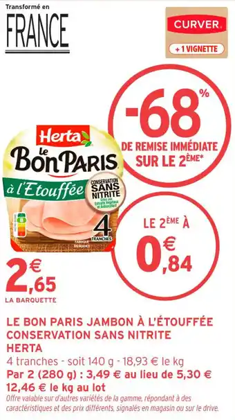 Intermarché Contact Le bon paris jambon à l'étouffée conservation sans nitrite herta offre