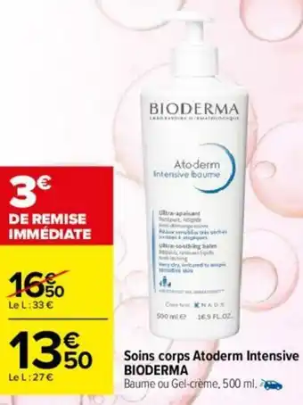 Carrefour Soins corps atoderm intensive BIODERMA offre