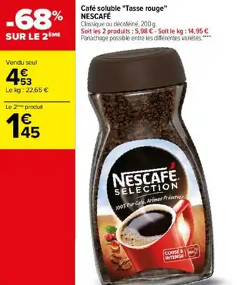 Carrefour Café soluble "tasse rouge" nescafé offre
