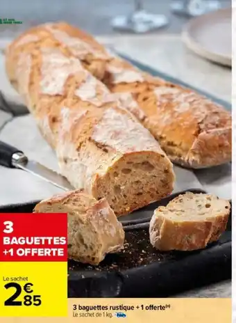 Carrefour 3 Baguettes rustique offre