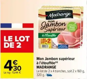 Carrefour Mon jambon supérieur à l'etouffée offre