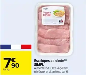 Carrefour Escalopes de dinde SIMPL offre