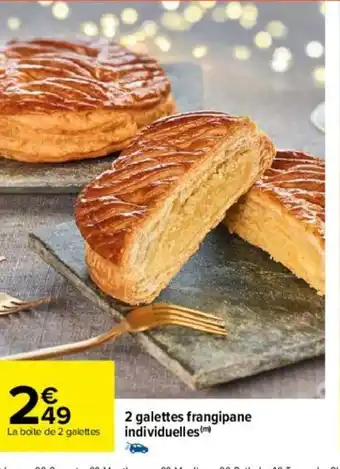 Carrefour 2 galettes frangipana individuelles offre