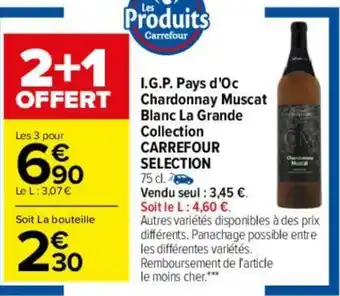 Carrefour I.G.P Pays d'Oc Chardonnay Muscat Blanc La Grande offre