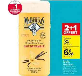Carrefour Douche Le Petit Marseillais offre