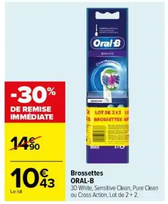Carrefour Brochettes Oral-B offre