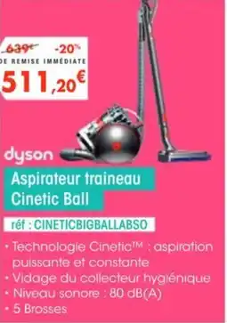 Pro&Cie DYSON Aspirateur traineau Cinetic Ball offre