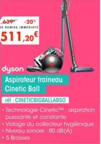 Pro&Cie DYSON Aspirateur traineau Cinetic Ball offre