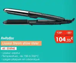 Pro&Cie BABYLISS Lisseur Steam shine styler offre