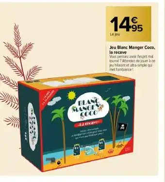 Jeu Blanc Manger Coco, La Recave