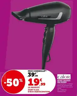 Super U CALOR Seche-cheveux pro expert offre