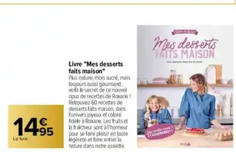 Carrefour Livre Mes Desserts Faits Maison offre