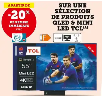 Super U TCL Sur une sélection de produits qled & mini led offre