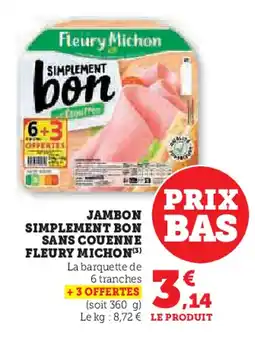 Super U FLEURY MICHON Jambon simplement bon bas sans couenne offre