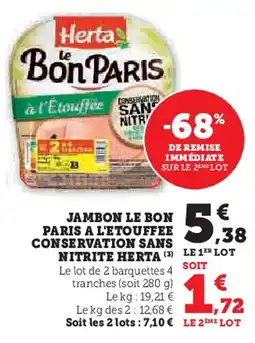 Super U HERTA Jambon le bon paris a l'etouffee conservation sans nitrite offre