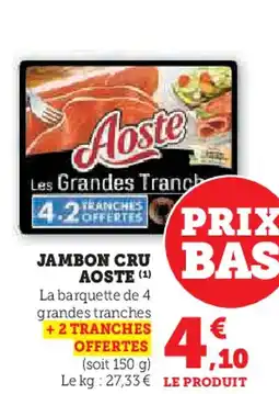 Super U AOSTE  Jambon cru offre