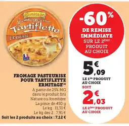 Super U ERMITAGE Fromage pasteurise pour tartiflette offre