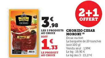 Super U CESAR MORONI Chorizo offre