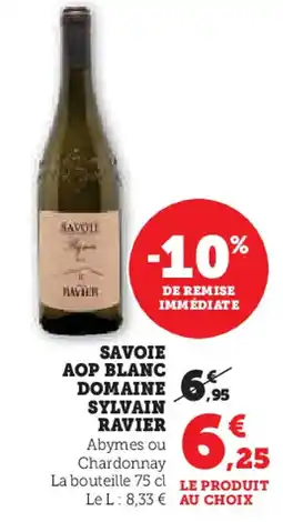 Super U Savoie AOP blanc domaine sylvain ravier offre