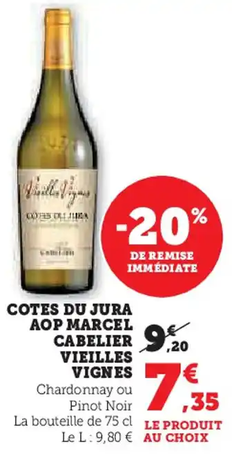 Super U Cotes du jura aop marcel cabelier vieilles vignes offre