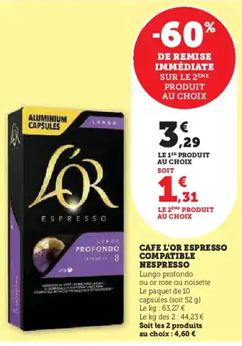 Super U L'OR ESPRESSO Cafe compatible nespresso offre