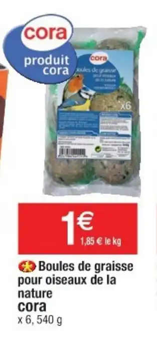 Cora x Carrefour Boules de graisse offre