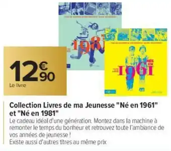 Carrefour Collection Livres de Ma Jeunesse Né En 1961 offre