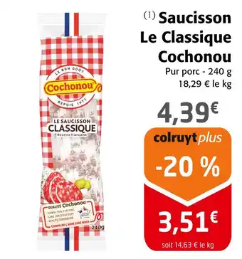 Colruyt Cochonou Saucisson Le Classique offre