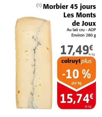 Colruyt Les Monts de Joux Morbier 45 jours offre