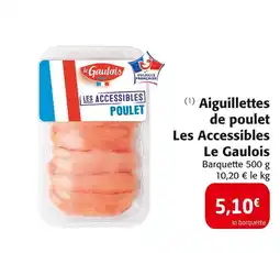 Colruyt Le Gaulois Aiguillettes de poulet Les Accessibles offre